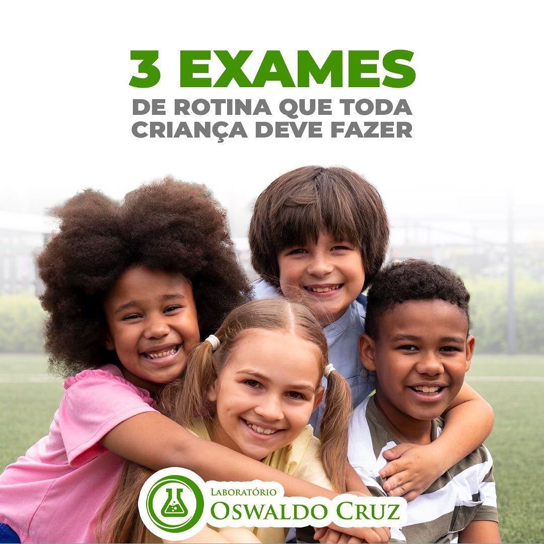 3 Exames Que Toda Criança Deve Fazer | Laboratório Oswaldo Cruz